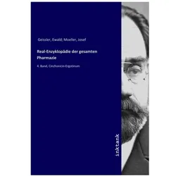 Real-Enzyklopädie der gesamten Pharmazie, Fachbücher von Ewald Geissler