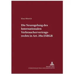 Die Neuregelung des Internationalen Verbrauchervertragsrechts in Art. 29a EGBGB, Fachbücher von Klaus Bitterich
