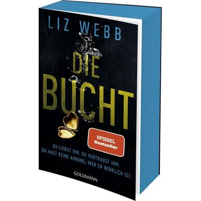 Die Bucht, Taschenbuch von Liz Webb, Goldmann, 978-3-442-49562-7