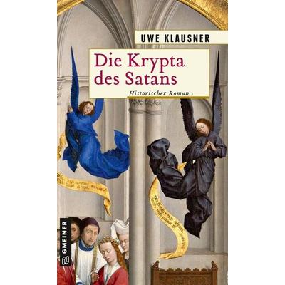 Die Krypta des Satans, Taschenbuch von Uwe Klausner, Gmeiner-Verlag, 978-3-8392-2555-4