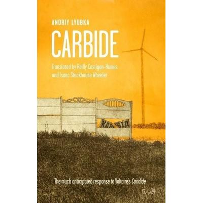 Carbide, Taschenbuch von Andriy Lyubka, Jantar Publishing, 978-0-9934467-4-0