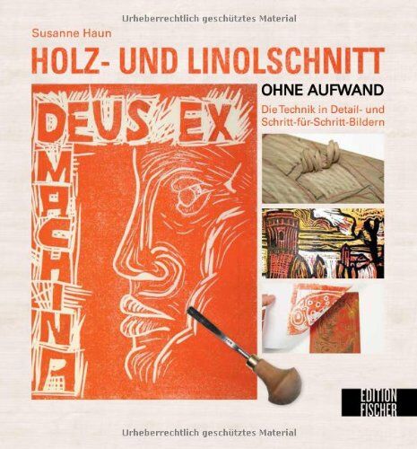 Susanne Haun - Holz und Linolschnitt ohne Aufwand: Die Technik in Detail- und Schritt-für-Schritt-Bildern - Preis vom 10.10.2026 11:48:34 h