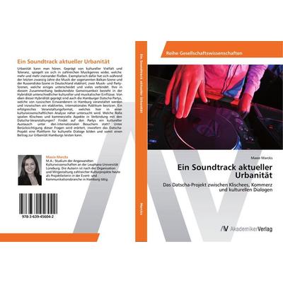 Ein Soundtrack aktueller Urbanität, Taschenbuch von Maxie Marcks, AV Akademikerverlag, 978-3-639-45604-2