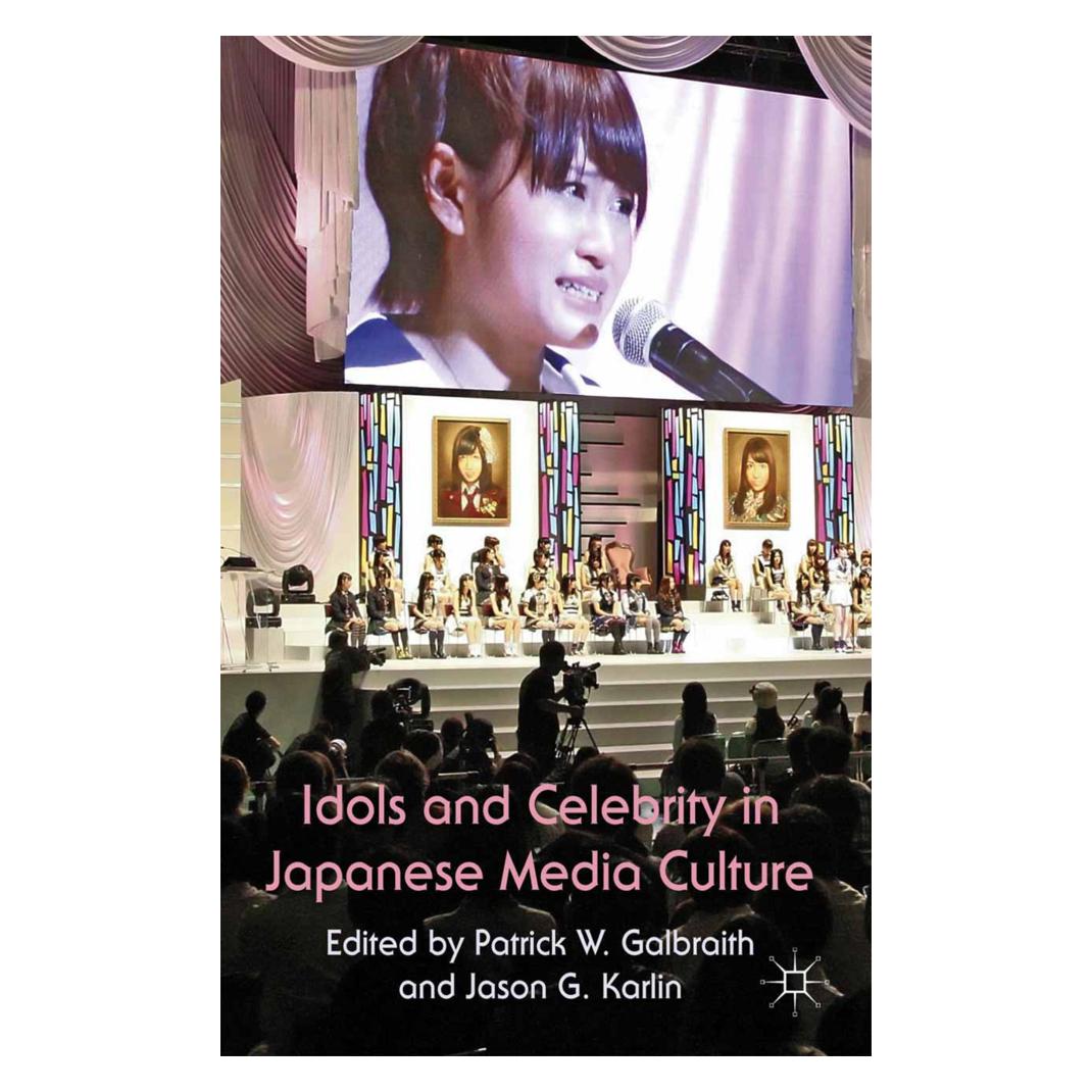 Springer Idols and Celebrity in Japanese Media Culture (Englisch, Softcover, J. G. Karlin, P. W. Galbraith) (55822868)