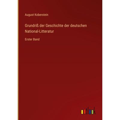 Grundriß der Geschichte der deutschen National-Litteratur, Gebundene Ausgabe von August Koberstein, Outlook, 978-3-368-56033-1