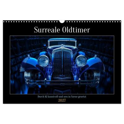 Surreale Oldtimer (Wandkalender 2027 DIN A3 quer), CALVENDO Monatskalender