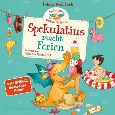 Spekulatius, der Weihnachtsdrache. Spekulatius macht Ferien - Tobias Goldfarb, Audio, 9783365012512
