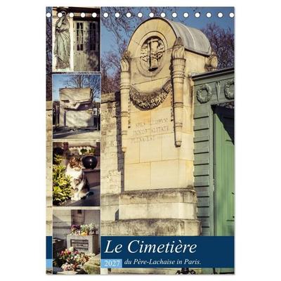 Le Cimetière du Père-Lachaise in Paris (Tischkalender 2027 DIN A5 hoch), CALVENDO Monatskalender