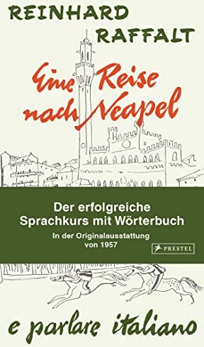 Reinhard Raffalt - Eine Reise nach Neapel - Der erfolgreiche Sprachkurs mit Wörterbuch italienisch/deutsch: Mit der Original-Rundfunkserie zum Downloaden - Preis vom 09.10.2026 07:28:09 h