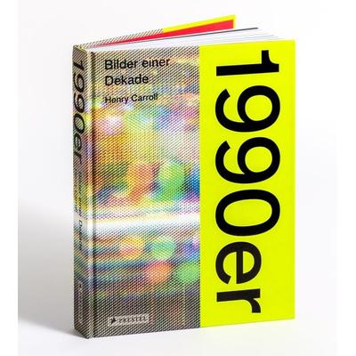 1990er, Gebundene Ausgabe von Henry Carroll, Prestel, 978-3-7913-7632-5