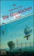Peter-Paul Zahl - Die Glücklichen: Roman - Preis vom 09.10.2026 07:28:09 h