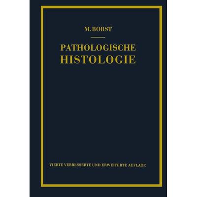 Pathologische Histologie, Taschenbuch von M. Borst, Bergmann, J F, 978-3-642-87794-0