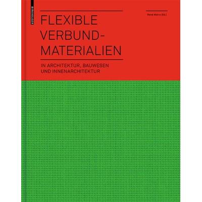 Flexible Verbundmaterialien, Gebundene Ausgabe von , Birkhäuser, 978-3-7643-8971-0