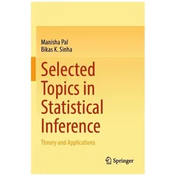 Selected Topics in Statistical Inference, Fachbücher von Bikas K Sinha, Manisha Pal
