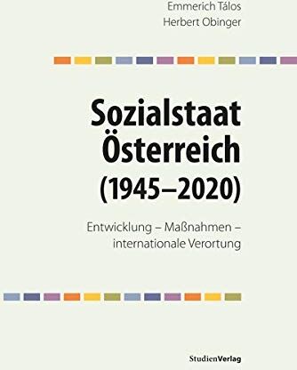 Emmerich Tálos - Sozialstaat Österreich (1945–2020): Entwicklung – Maßnahmen – internationale Verortung - Preis vom 09.10.2026 07:28:09 h