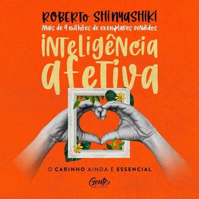 Inteligência afetiva - Roberto Shinyashiki, Audio, 9786555444926