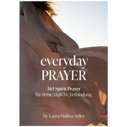 Everyday Prayer, Ratgeber von Laura Malina Seiler