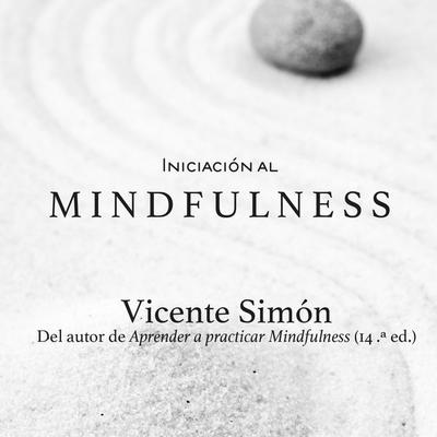Iniciación al Mindfulness - Vicente Simón, Audio, 9789152153338