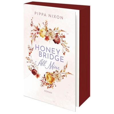 Honeybridge. All Mine, Taschenbuch von Pippa Nixon, Lübbe