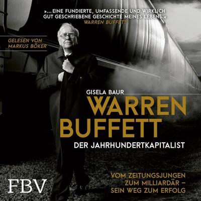 Warren Buffett – Der Jahrhundertkapitalist - Gisela Baur, Audio, 9783960928256