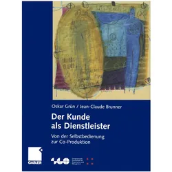 Der Kunde als Dienstleister, Fachbücher von Oskar Grün, Jean-Claude Brunner