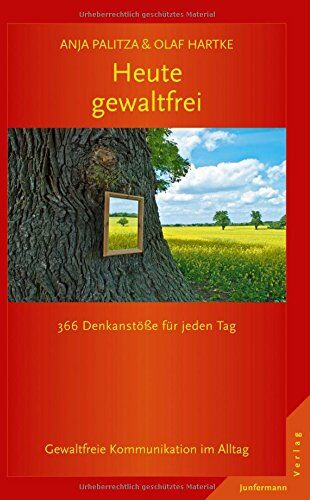 Anja Palitza - Heute gewaltfrei: 366 Denkanstöße für jeden Tag Gewaltfreie Kommunikation im Alltag - Preis vom 16.10.2026 11:41:07 h