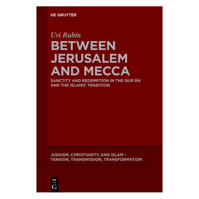 De Gruyter Rubin (zl):Between Jerusalem and Mecca (Englisch, Uri Rubin) (59892596)