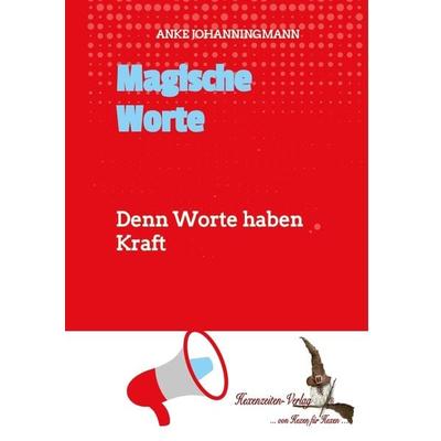 Magische Worte, Taschenbuch von Anke Johanningmann, Tredition, 978-3-384-18357-6