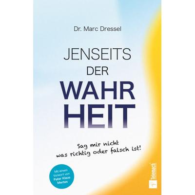 Jenseits der Wahrheit, Gebundene Ausgabe von Marc Dressel, Mentoren-Media-Verlag, 978-3-9864131-1-8