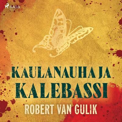 Kaulanauha ja kalebassi - Robert van Gulik, Audio, 9788727077062