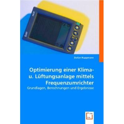 Huppmann, S: Optimierung einer Klima- u. L¿ftungsanlage mitt, Taschenbuch von Stefan Huppmann, VDM, 978-3-8364-9148-8