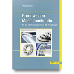 Grundwissen Maschinenkunde, Fachbücher von Thomas Böhme