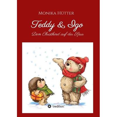 Teddy & Igo, Taschenbuch von Monika Hütter, Tredition, 978-3-7323-7787-9