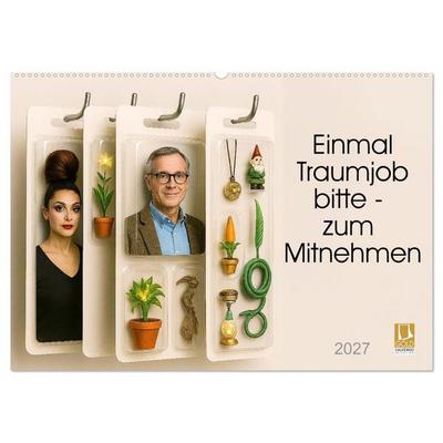 Einmal Traumjob bitte - zum Mitnehmen (Wandkalender 2027 DIN A2 quer), CALVENDO Monatskalender