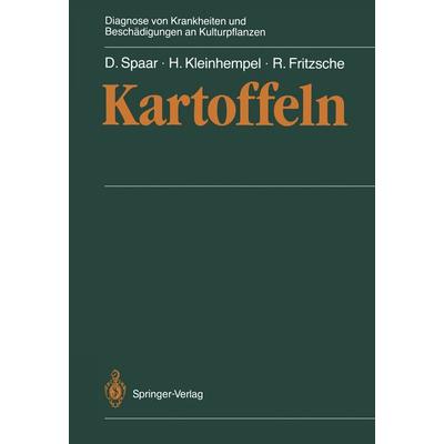 Kartoffeln, Taschenbuch von Dieter Spaar,Helmut Kleinhempel,Rolf Fritzsche, Springer Berlin, 978-3-642-70916-6