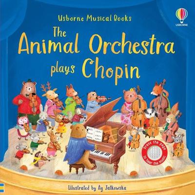 The Animal Orchestra Plays Chopin, Gebundene Ausgabe von Sam Taplin, Usborne Publishing, 978-1-80507-434-2