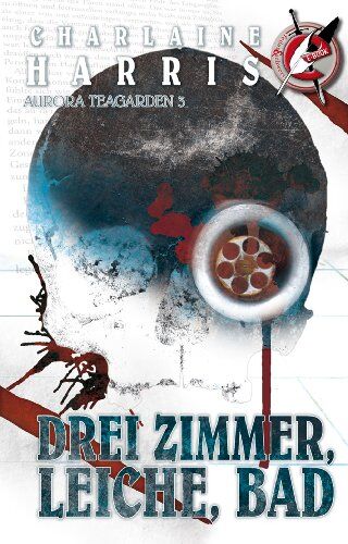 Charlaine Harris - Drei Zimmer, Leiche, Bad: Aurora Teagarden 3 - Preis vom 11.10.2026 15:43:13 h