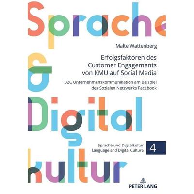 Erfolgsfaktoren des Customer Engagements von KMU auf Social Media, Gebundene Ausgabe von Malte Wattenberg, Peter Lang GmbH, Internationaler Verlag der