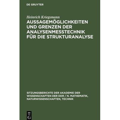 Aussagemöglichkeiten und Grenzen der Analysenmeßtechnik für die Strukturanalyse, Gebundene Ausgabe von Heinrich Kriegsmann, De Gruyter Mouton,