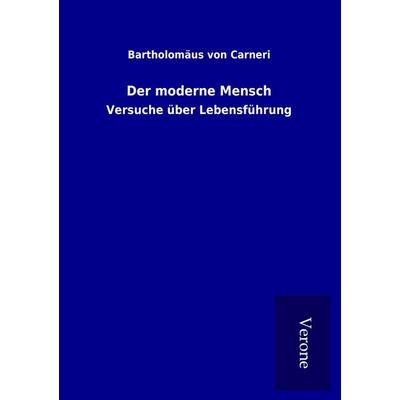 Der moderne Mensch, Taschenbuch von Bartholomäus Carneri, BoD - Books on Demand