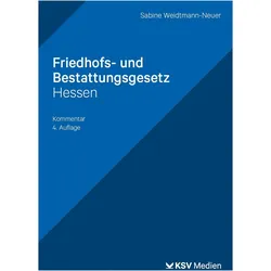 Friedhofs- und Bestattungsgesetz Hessen, Fachbücher von Sabine Weidtmann-Neuer