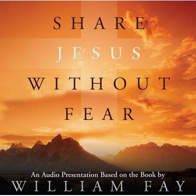 Share Jesus Without Fear, Audio CD - William Fay, CD, 9780805428735