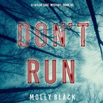 Don't Run (A Taylor Sage FBI Suspense Thriller—Book 3) - Molly Black, Audio, 9781094322971