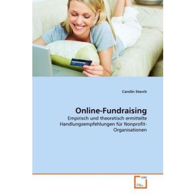 Storch, C: Online-Fundraising, Taschenbuch von Carolin Storch, VDM, 978-3-639-33046-5