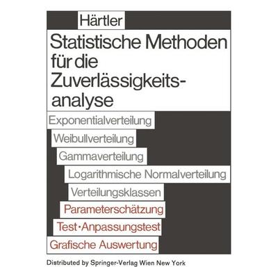 Statistische Methode für die Zuverlässigkeitsanalyse, Taschenbuch von G. Härtler, Springer Wien, 978-3-7091-9500-0