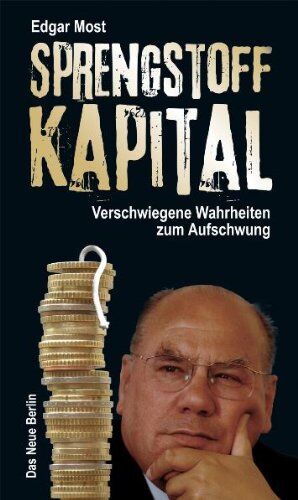 Edgar Most - Sprengstoff Kapital - Verschwiegene Wahrheiten zum Aufschwung - Preis vom 09.10.2026 07:28:09 h