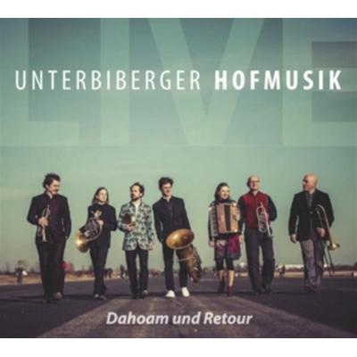 Dahoam und Retour - Unterbiberger Hofmusik, CD