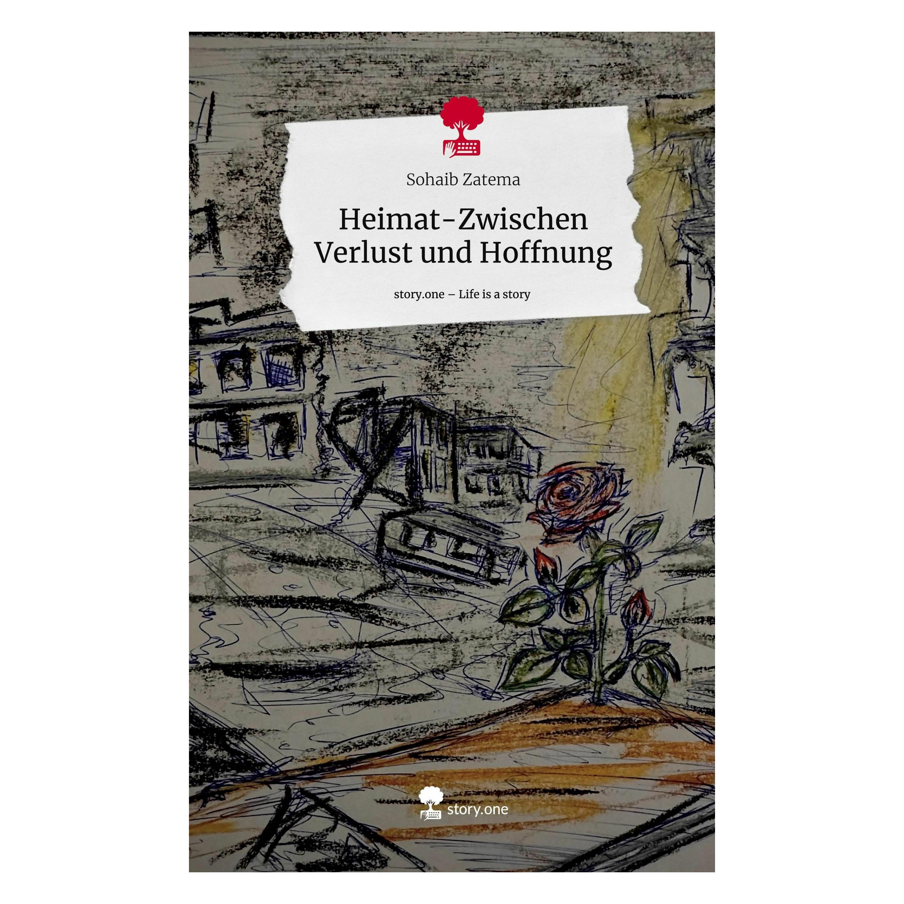 Story.one Heimat-Zwischen Verlust und Hoffnung. Life is a Story - (Deutsch, Sohaib Zatema) (60965409)