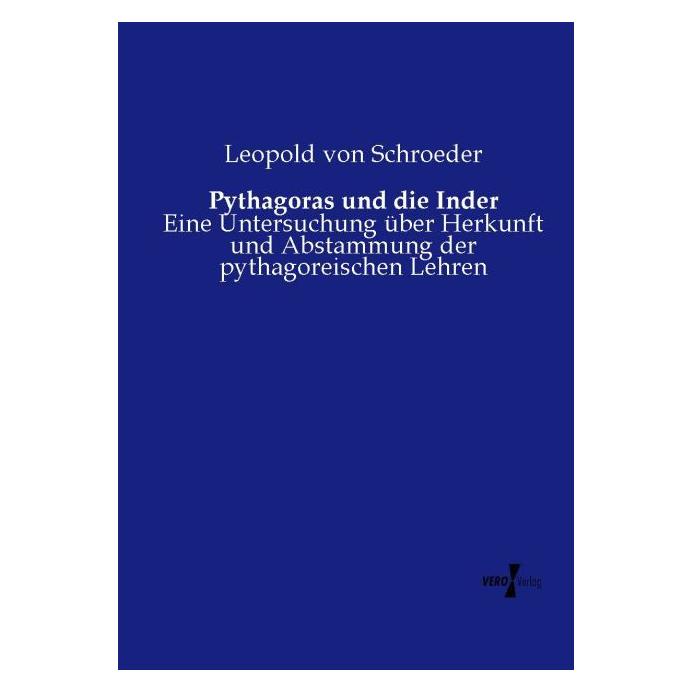 Vero Pythagoras und die Inder (Deutsch, Softcover, Leopold von Schroeder) (55587062)