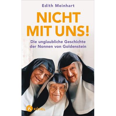 Nicht mit uns!, Taschenbuch von Edith Meinhart, Kösel, 978-3-466-37376-5